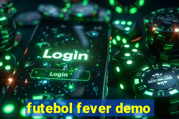 futebol fever demo